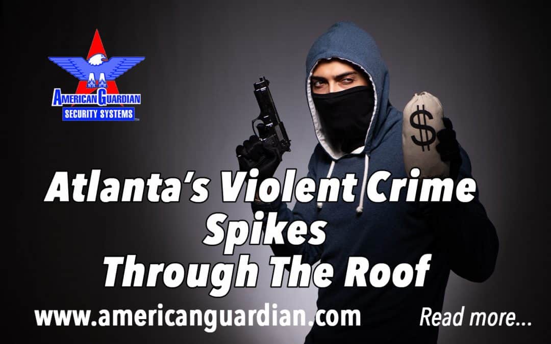 Atlanta’s Violent Crime Spikes Through The Roof